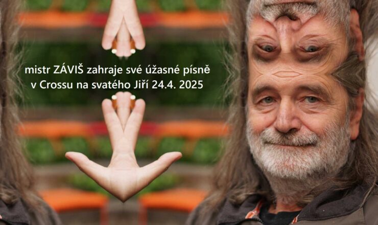 Mistr ZÁVIŠ zahraje své úžasné písně v Crossu na svatého Jiří 24.4. !
